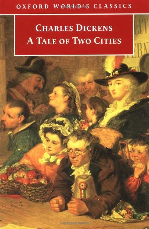 A Tale of Two Cities (Oxford World's Classics)