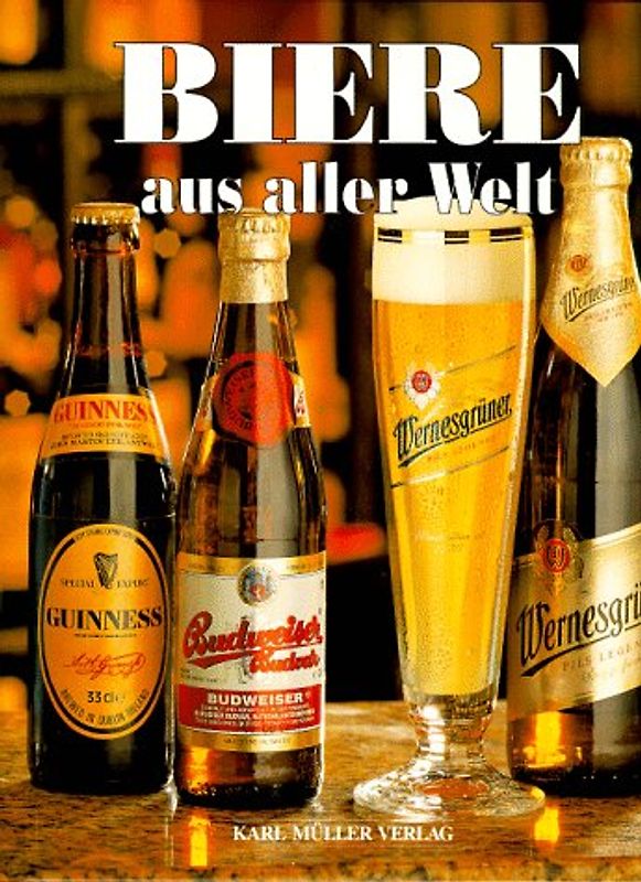 Biere. Aus aller Welt