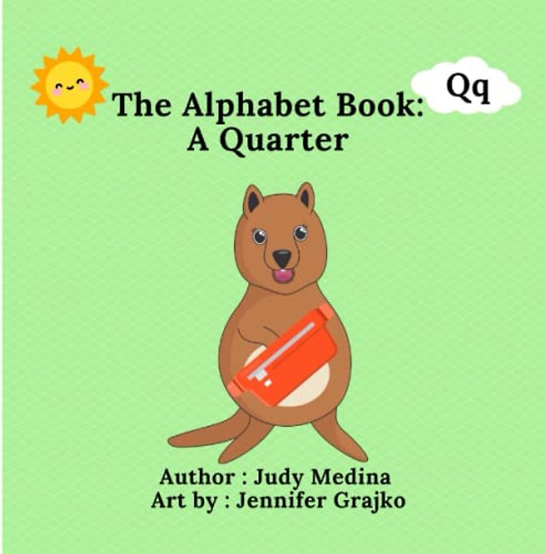 The Alphabet Book: A Quarter (The Alphabet Books: The A - Z Series)