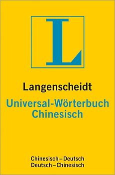 Langenscheidt Universal-Wörterbuch Chinesisch. Chinesisch-Deutsch/Deutsch-Chinesisch