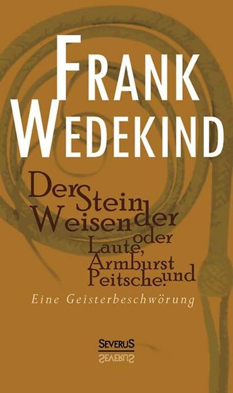 Der Stein der Weisen oder Laute, Armbrust und Peitsche. Eine Geisterbeschwörung
