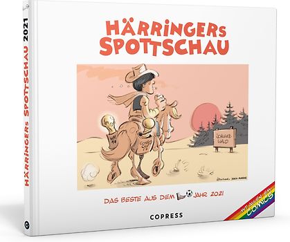 Härringers Spottschau 2021. Das Beste aus dem Fußballjahr 2021