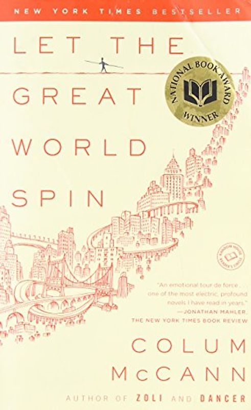 Let the Great World Spin: A Novel