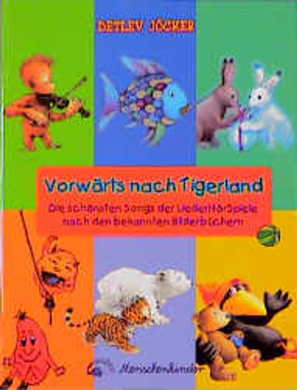 Vorwärts nach Tigerland. Die schönsten Songs aus dem LiederHörSpielen