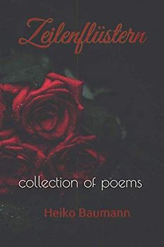 Zeilenflüstern: collection of poems