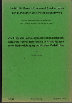 Zur Frage des Spannungsrisskorrosionsverhaltens kohlenstoffarmer Betonstähle in Nitratlösungen unter Berücksichtigung praxisnaher Verhältnisse