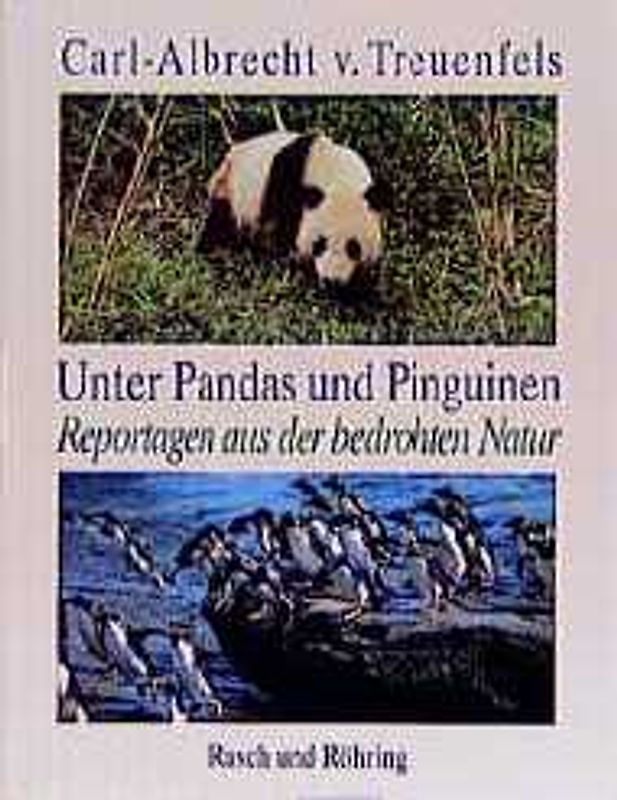 Unter Pandas und Pinguinen. Meine Reisen zu den Tieren