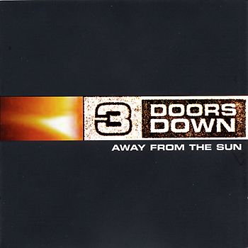 3 Doors Down - Away from the Sun