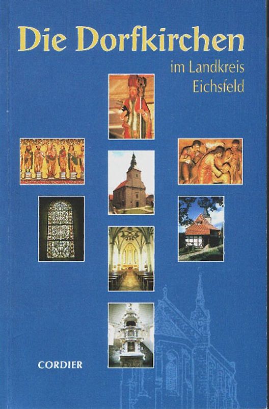 Die Dorfkirchen im Landkreis Eichsfeld