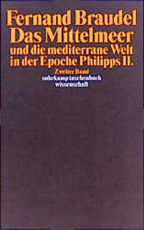 Das Mittelmeer und die mediterrane Welt in der Epoche Philipps II