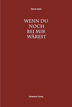 Wenn du noch bei mir wärest