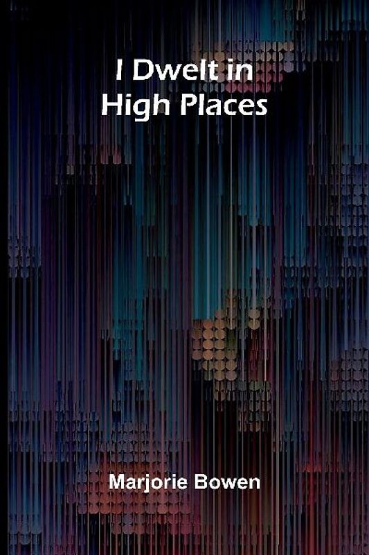 I Dwelt In High Places