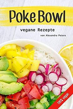Poke Bowl vegane Rezepte
