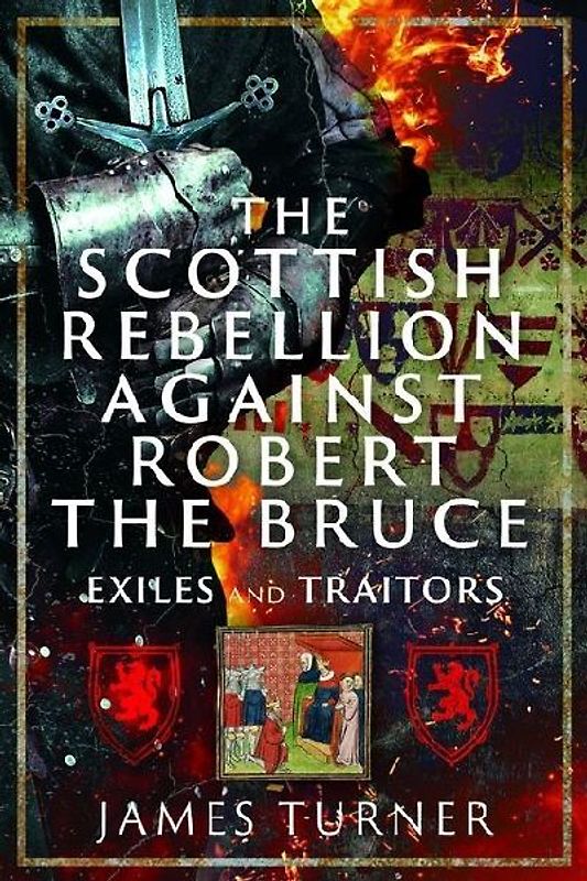 The Scottish Rebellion Against Robert the Bruce