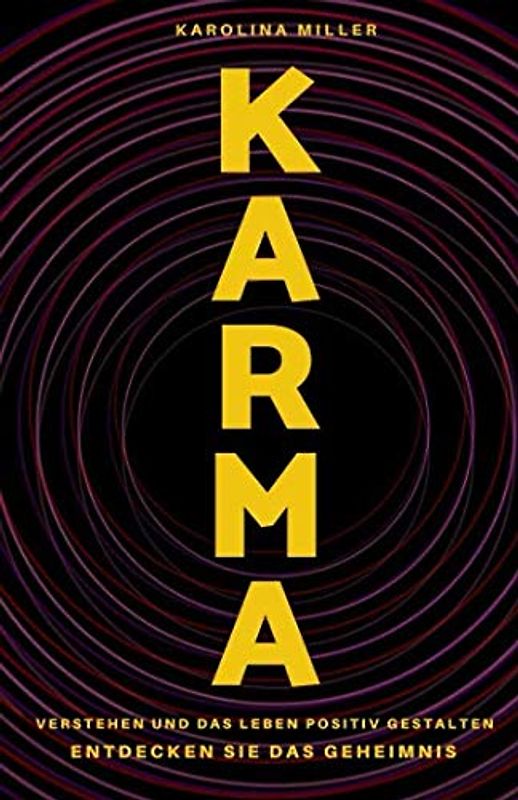 Karma - Verstehen und das Leben positiv gestalten