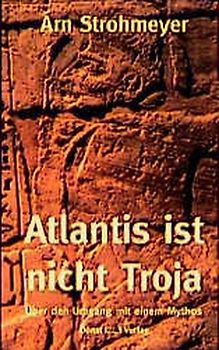 Atlantis ist nicht Troja