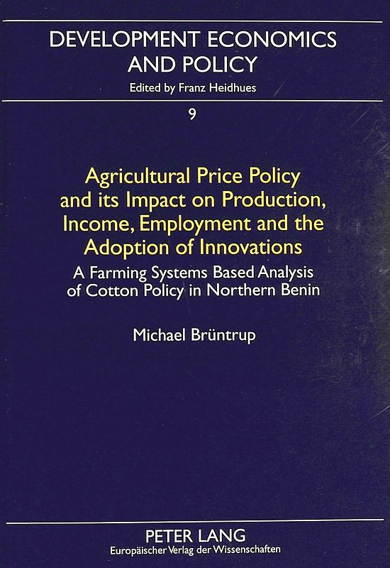 Agricultural Price Policy and its Impact on Production, Income, Employment and the Adoption of Innovations