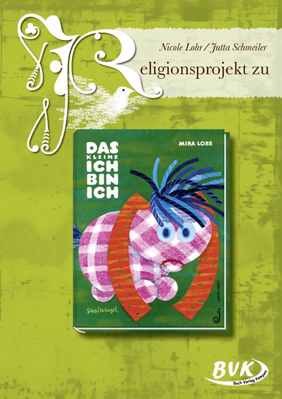 Religionsprojekt zu Das kleine Ich bin ich