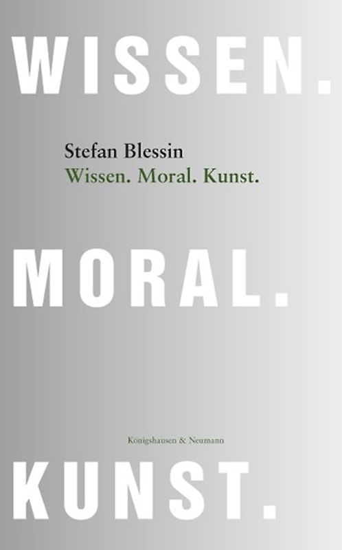 Wissen. Moral. Kunst.