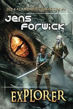 Explorer (Die Kalandaha Chroniken Buch #4): LitRPG-Serie