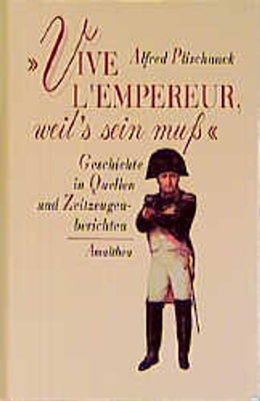 Vive l'empereur, weil's sein muss