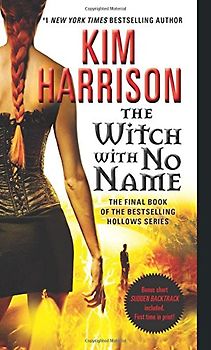 The Witch with No Name (Hollows, Band 13) - Harrison, Kim