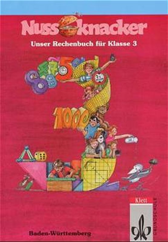 Unser Rechenbuch - Nussknacker - Ausgabe C für Baden-Württemberg. 3. Schuljahr. Schülerbuch