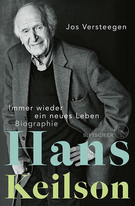Hans Keilson – Immer wieder ein neues Leben