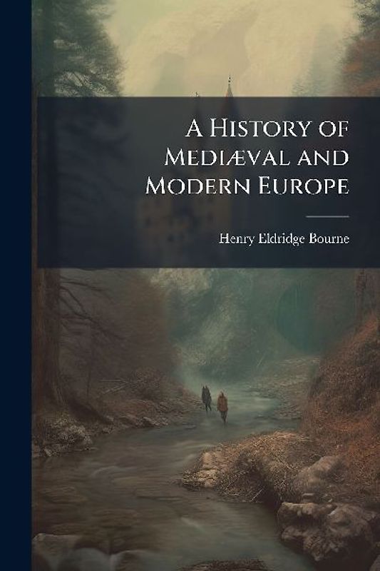A History of MediÃ]val and Modern Europe