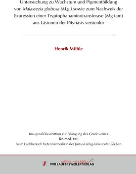 Untersuchung zu Wachstum und Pigmentbildung von Malassezia globosa (M.g.) sowie zum Nachweis der Expression einer Tryptophanaminotransferase (Mg tam) aus Läsionen der Pityriasis versicolor