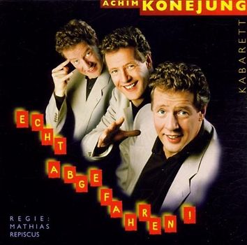Achim Konejung - Echt Abgefahren!