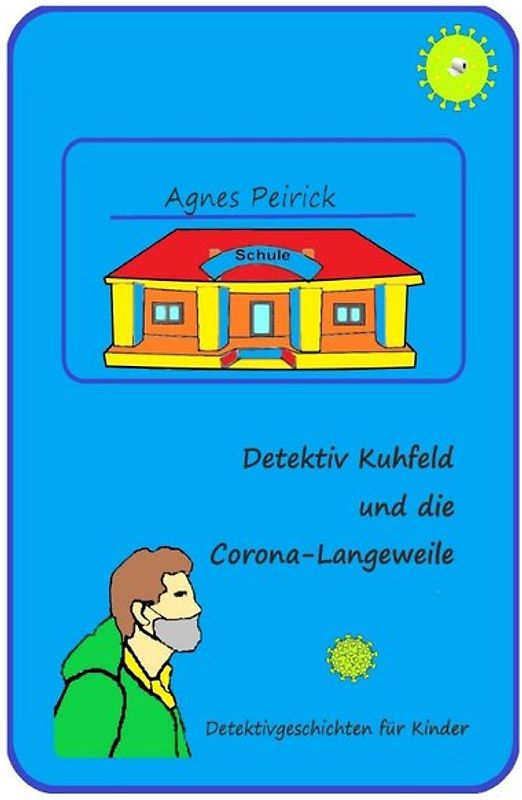 Detektiv Kuhfeld und die Corona-Langeweile