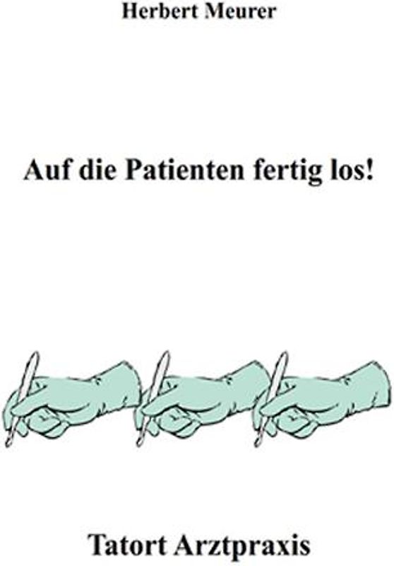 Auf die Patienten fertig los!