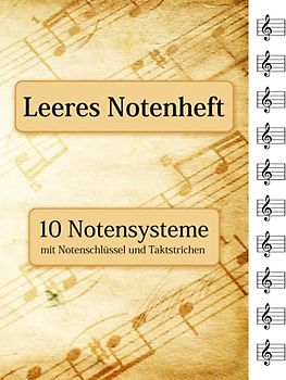 Leeres Notenheft - 10 Notensysteme mit Notenschlüssel und Taktstrichen