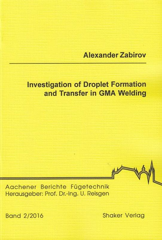 Investigation of Droplet Formation and Transfer in GMA Welding