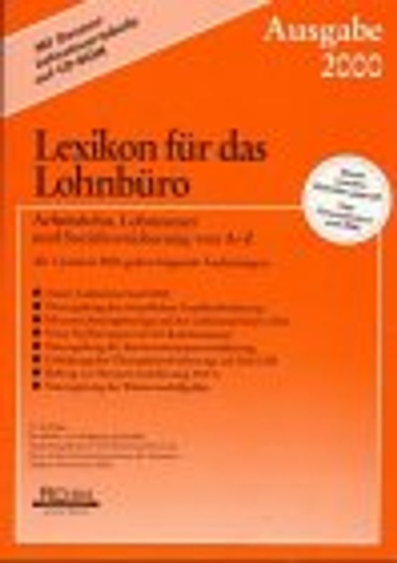 Lexikon für das Lohnbüro - Ausgabe 2000. Arbeitslohn, Lohnsteuer und Sozialversicherung von A-Z. Mit Gesamtlohnsteuertabelle auf CD-ROM