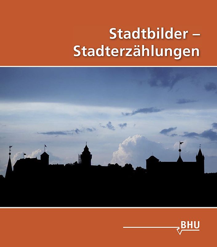 Stadtbilder - Stadterzählungen