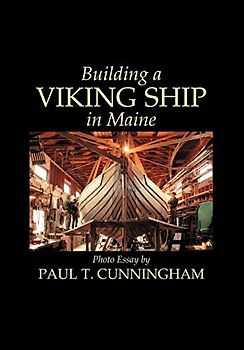 Building a Viking Ship in Maine