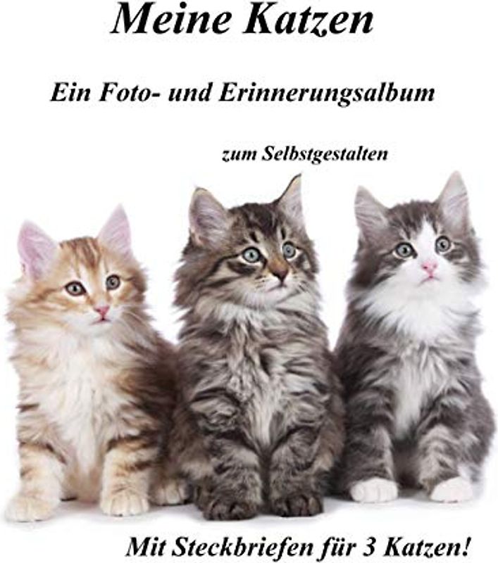 Meine Katzen - Ein Foto- und Erinnerungsalbum zum Selbstgestalten