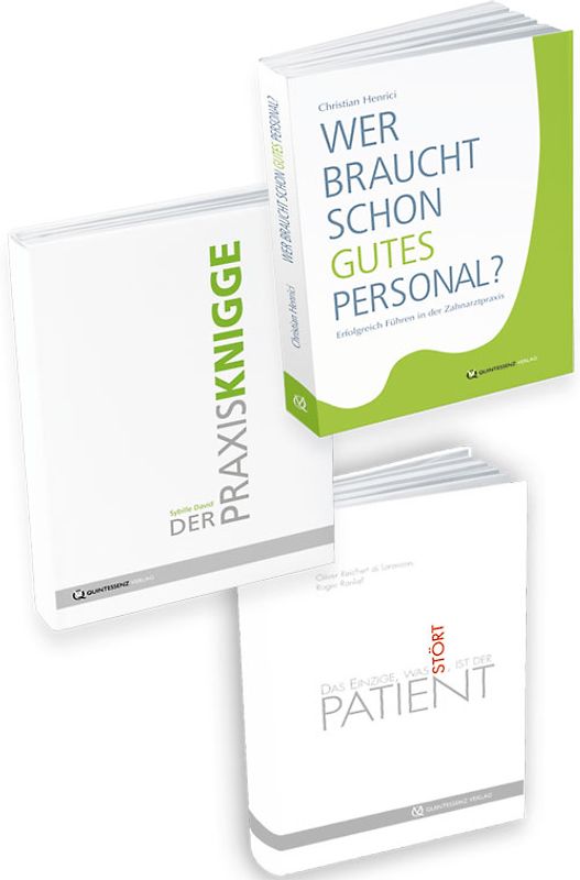 Der Praxisknigge, Wer braucht schon gutes Personal? und Das Einzige, was stört,