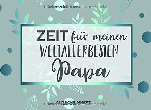 Gutscheinheft Weltbesten Papa: Personalisiertes Gutscheinbuch Vater - 50 Gutscheinen zum einlösen: 25 vorgefertigt + 25 zum selber Ausfüllen und ... zum Geburtstag, Weihnachten oder zum Vatertag