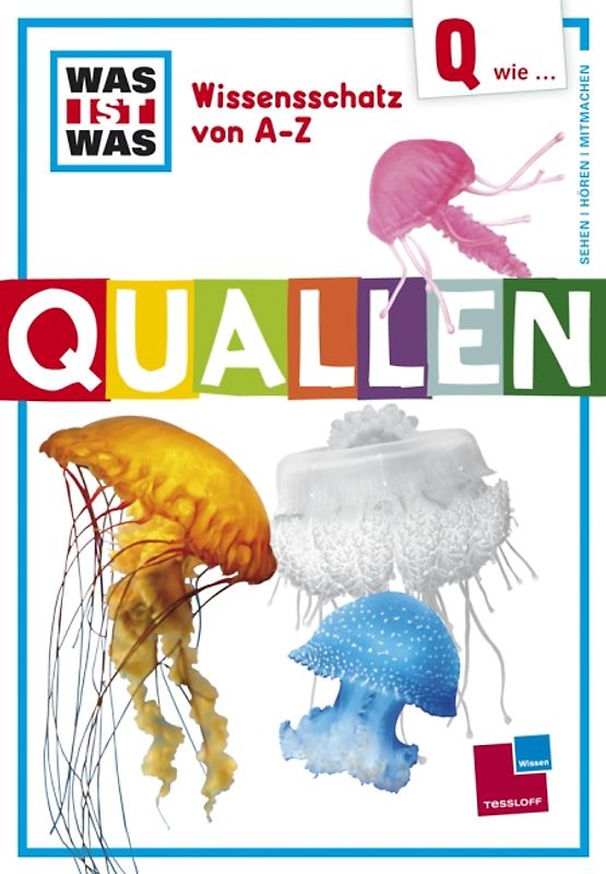 Was ist was Wissensschatz von A-Z: Q wie... Quallen