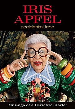 Iris Apfel: Accidental Icon