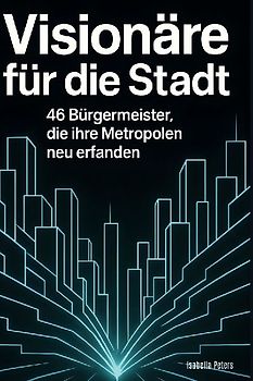 Visionäre für die Stadt
