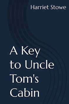 A Key to Uncle Tom's Cabin