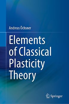Elements of Classical Plasticity Theory