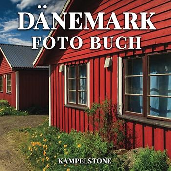 Dänemark Foto Buch: 100 wunderschöne Bilder eines skandinavischen nordischen Landes in Nordeuropa - Perfektes Einweihungsgeschenk oder Kaffeetischbuch