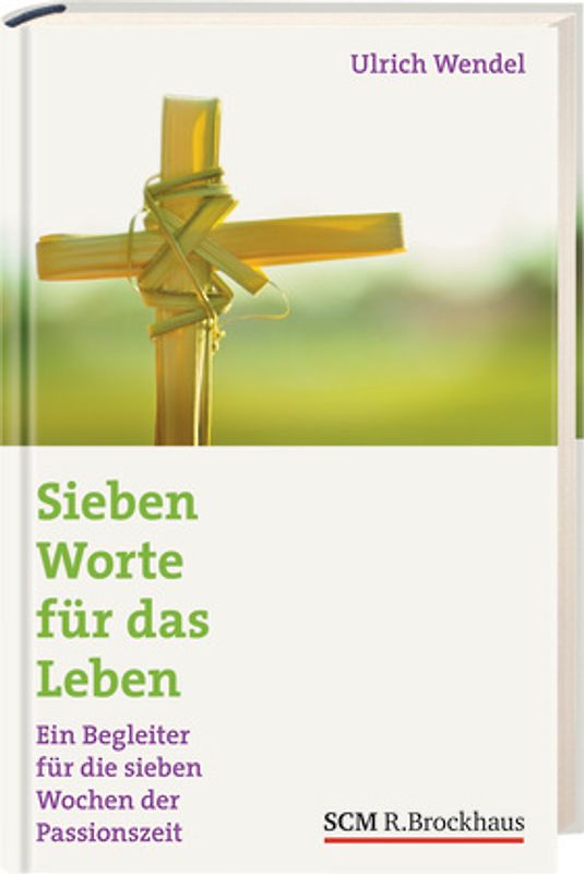 Sieben Worte für das Leben