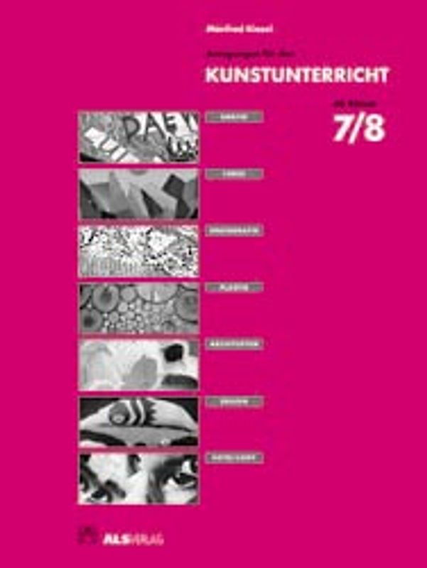Anregungen für den Kunstunterricht in Klasse 7/8
