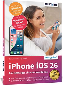 Apple iPhone mit iOS 26 - Das Buch für Einsteiger ohne Vorkenntnisse